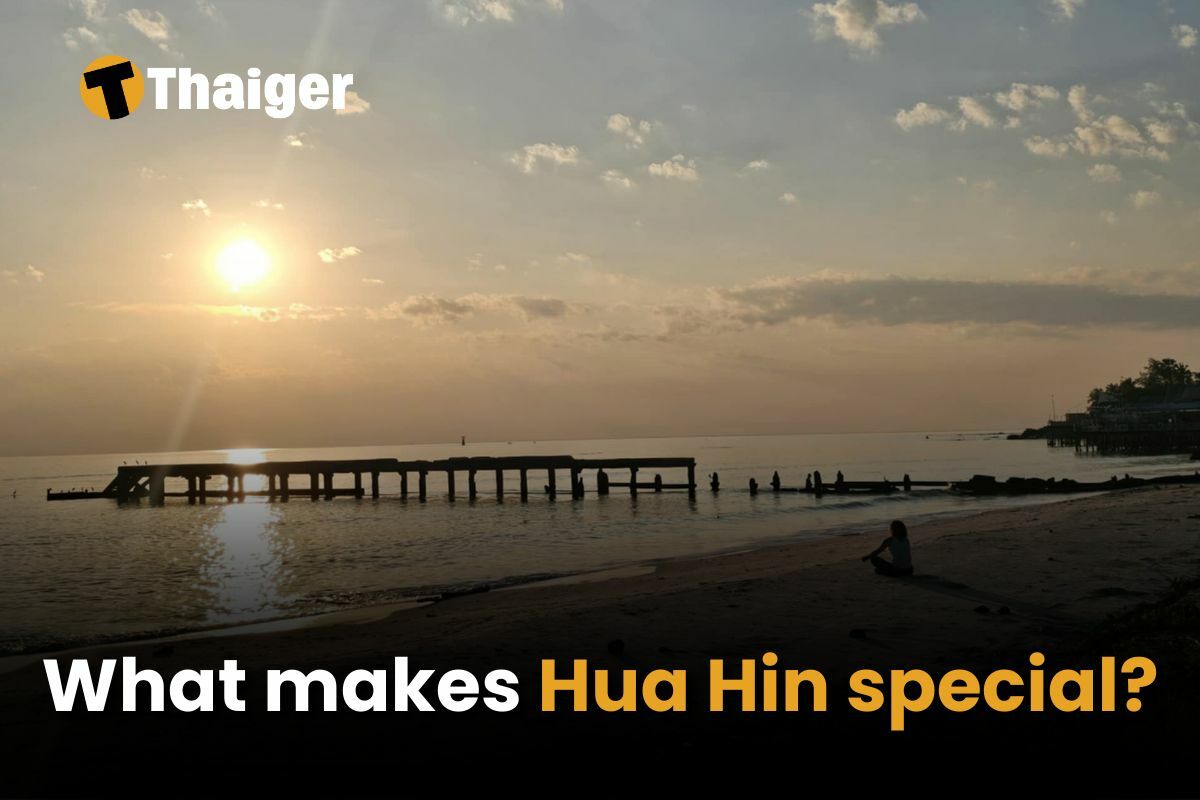 What makes Hua Hin special?